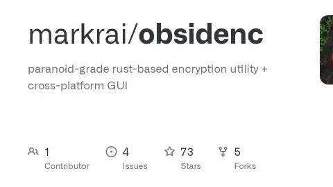 GitHub - markrai/obsidenc: paranoid-grade rust-based encryption utility + cross-platform GUI
