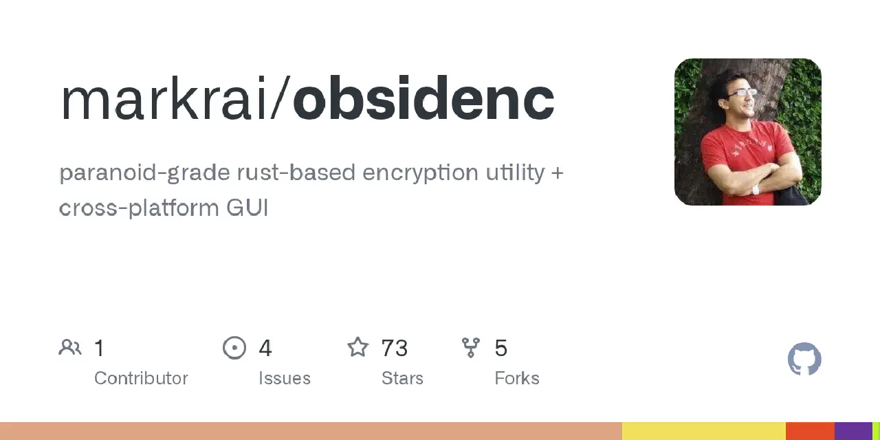 GitHub - markrai/obsidenc: paranoid-grade rust-based encryption utility + cross-platform GUI