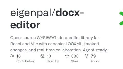 GitHub - eigenpal/docx-editor: Open-source WYSIWYG .docx editor library for React and Vue with canonical OOXML, tracked changes, and real-time collaboration. Agent-ready.