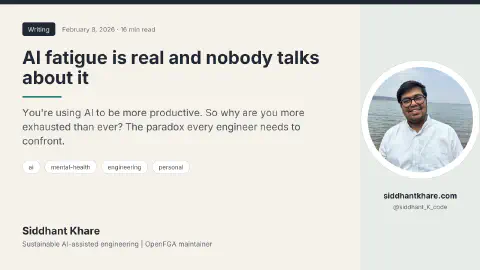 AI fatigue is real and nobody talks about it · Siddhant Khare